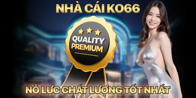 Nhà cái nỗ lực mang đến trải nghiệm giải trí trọn vẹn, yên tâm bậc nhất 